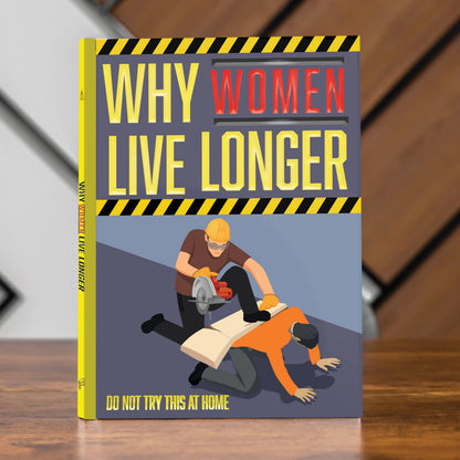 Why Women Live Longer - Father's Day Book for Him