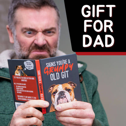 Signs You’re a Grumpy Old Git: Gift Book for Men's Gifts