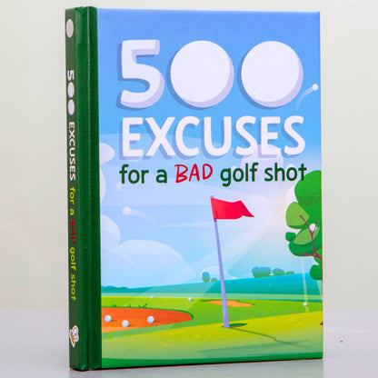 500 Excuses For a Bad Golf Shot Joke Gift Book - Men's Gifts