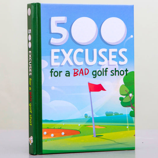 500 Excuses For a Bad Golf Shot Joke Gift Book - Men's Gifts