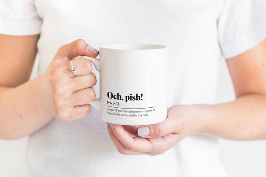 Och, Pish! Greeting Scots Saying Mug Housewarming Gift Minimalist Monochrome Typography Scotland Slang Definition Scottish